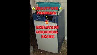 Comment débloquer une chaudière sol chauffage français Oxane Allumage électronique [upl. by Keram]