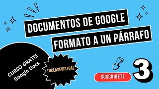 Como Aplicar Formatos a un Párrafo en Google  Capítulo 3 [upl. by Skyler]