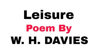 Leisure by William Henry Davies  Summary and Line by Line Explanation in Hindi Leisure by WHD [upl. by Ellek]