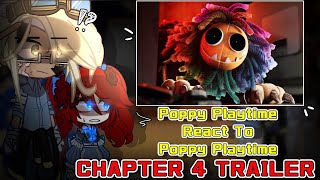 Poppy Playtime React To Chapter 4  TRAILER  Gacha React  The Life Of Cally [upl. by Eichman]