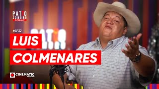 Luis Colmenarez  Patio Sonoro el podcast ep32 🤠 [upl. by Freddi928]