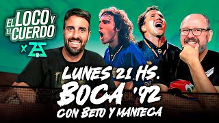 EL LOCO Y EL CUERDO  EP 139  COMIENZA AZZ  Con Manteca Martínez y Beto Márcico [upl. by Ekihc]