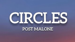 Circles  Post Malone lyrics [upl. by Wj664]