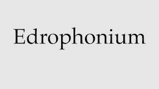 How to Pronounce Edrophonium [upl. by Nnylav]