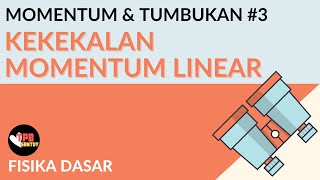 Kekekalan Momentum Linear  Momentum dan Tumbukan  Part 3  Fisika Dasar [upl. by Nosde]