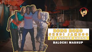 Boro Boro Shidi Jambo  Balochi Mashup Song  2022  Asghar Khoso [upl. by Olbap]