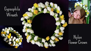 How to Make Gypsophila Wreath  Nylon Stocking Flowers Crown  Tutorial Bunga Stoking Baby Breath [upl. by Burke]