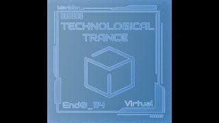 Technological Trance [upl. by Icrad]