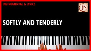 SOFTLY AND TENDERLY  Instrumental amp Lyric Video [upl. by Marve]