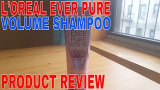 ✅ How To Use LOreal Ever Pure Volume Shampoo Review [upl. by Petit]