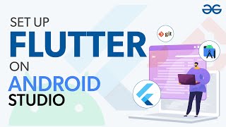 How to Setup Flutter on Android Studio  GeeksforGeeks [upl. by Idnak]