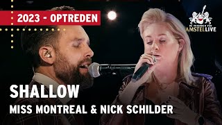 Miss Montreal amp Nick Schilder  Shallow  De Vrienden van Amstel LIVE 2023 [upl. by Batruk]