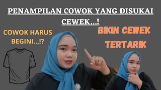 8 PENAMPILAN COWOK YANG DISUKAI BANGET SAMA KAUM CEWEK  TIPS MUDAH GAK RIBET BISA DI COBA [upl. by Vastha951]