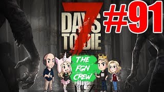 The FGN Crew Plays 7 Days to Die 91  Breaking News [upl. by Frager]