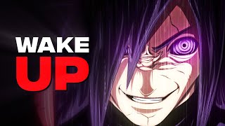 WAKE UP TO REALITY  Madara Uchihas Words  Naruto AMVEdit [upl. by Hy379]