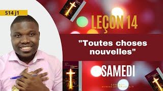 Leçon 14  Toutes choses nouvelles SAMEDILEÇON DE LÉCOLE DU SABBAT 2022 [upl. by Lewert]