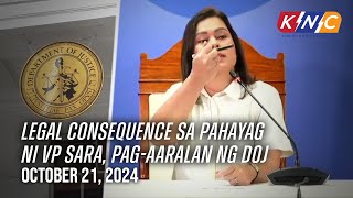 Legal consequence sa pahayag ni VP Sara pagaaralan ng DOJ  Kidlat News Update Oct 21 2024 8PM [upl. by Uyr]