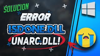 Solucion al error ISDonedll y Unarcdll al Instalar Juegos en Windows 1087 [upl. by Pliske]