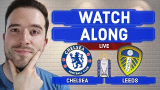 Chelsea 32 Leeds United LIVE WATCHALONG [upl. by Bibi]