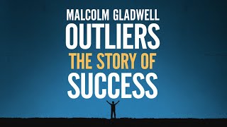 Unlocking Success The Secrets Behind Outliers by Malcolm Gladwell [upl. by Ttegdirb]