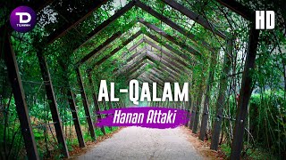 Lantunan Merdu Tilawah Quran Surah AlQalam oleh Ust Hanan Attaki [upl. by Nois241]