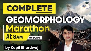 Complete Geomorphology Marathon  World Geography  GS1  UPSC  StudyIQ IAS [upl. by Ardni797]