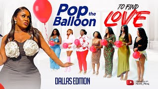 Episode 96 DALLAS EDITION Pop the balloon to eject least attractive guy on the Hunt Game Show [upl. by Ferdinanda]