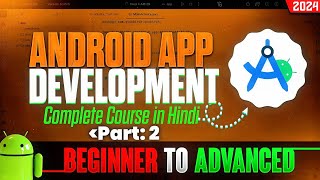 Android Studio Development Tutorial in Hindi 2024 Part 2 [upl. by Castorina153]