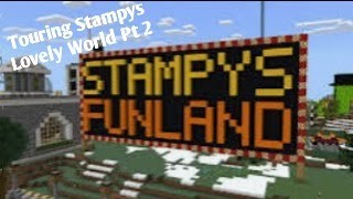 Touring Stampys Lovely World Pt 2 [upl. by Hallerson]