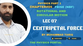 Lec 07  Centripetal Force  Centripetal Acceleration and Centripetal Force part 2 [upl. by Janeczka843]