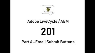 LiveCycle  AEM Designer 201  Part 6 Email Submit Buttons [upl. by Goth]