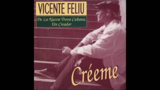 Créeme  Vicente Feliú [upl. by Bettine]