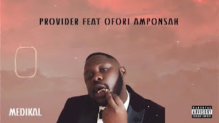 Medikal feat Ofori Amponsah  Provider Lyrics Video [upl. by Ithnan856]