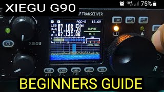 XIEGU G90  BEGINNERS GUIDE [upl. by Blanchette]