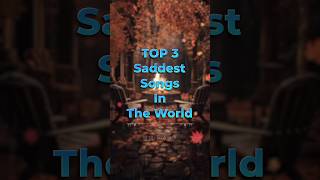 Top 3 Saddest Songs in The World shorts song [upl. by Acire310]