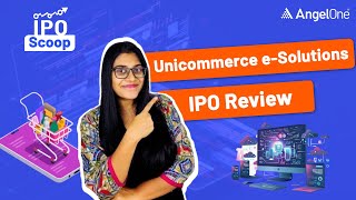 Unicommerce IPO  IPO Review amp Detailed Analysis  Angel One [upl. by Melicent375]