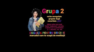 Lecția  049  Grupa 2 de verbe neregulate din engleză cu exemple grupate după sonoritate 🎵🎶 [upl. by Best]