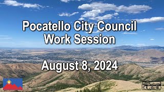 Pocatello City Council Work Session 08 08 24 [upl. by Sil266]