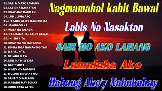 HABANG AKOY NABUBUHAY 💝 Tagalog Love Song Collection Playlist 2024 💕Non Stop Music Love Songsopm1 [upl. by Schwing40]