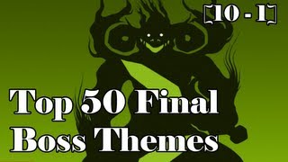 Top 50 Final Boss Themes Part 5 10  1 [upl. by Anikehs566]