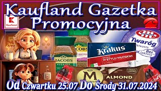 Kaufland Nowa Gazetka promocyjna Od 25072024  Promocje Okazje Tygodnia w Kauflandzie [upl. by Anderea707]