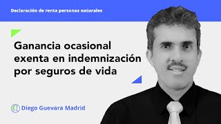 Cambio de la Ley 2277 de 2022 en ganancia ocasional exenta de indemnización por seguros de vida [upl. by Enyale]