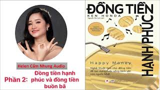 Sách hay Full Đồng tiền hạnh phúc hay đồng tiền buồn bã  ĐỒNG TIỀN HẠNH PHÚC P2 Helen Cẩm Nhung [upl. by Cecil]