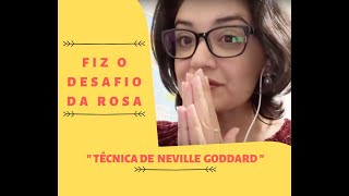 Fiz o Desafio da rosa🌹 de Neville Goddard  Prática de manifestação [upl. by Alderman763]