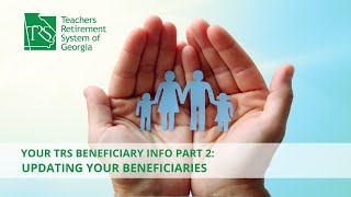 TRS Beneficiary Information Part 2 Updating Your Beneficiaries [upl. by Gnart]