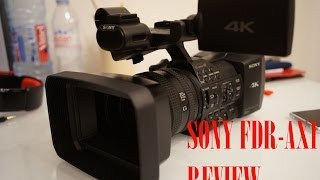 Sony FDRAX1 4K Professional Handycam Review [upl. by Lindsay]