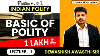 Complete Polity lectures L 1 Basics Of Polity UPSC  MPPSC  UPPSC  BPSC  DEWASHISH SIR [upl. by Leeda]