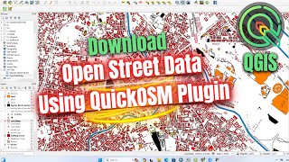 Creating a Map amp Download Open Street Map Data OSM using the QuickOSM plugin in QGIS [upl. by Carmita506]