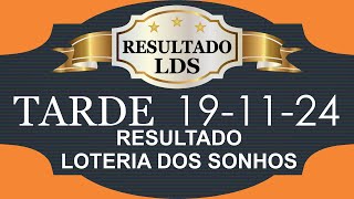 19112024  TARDE  LOTERIA DOS SONHOS [upl. by Pollard]