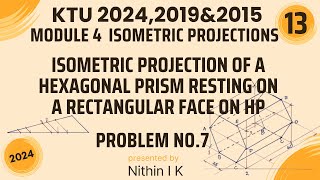 PROBLEM NO7  ISOMETRIC PROJECTION  HEXAGONAL PRISM  KTU Engineering Graphics 20242019amp2015 [upl. by Arutak]